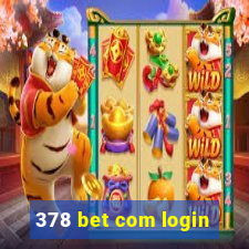 378 bet com login